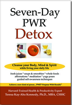 Seven-Day PWR Detox: Cleanse Your Body, Mind & Spirit While Living Your Daily Life