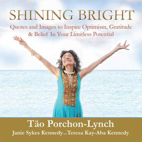 Shining Bright: Quotes and Images to Inspire Optimism, Gratitude & Belief In Your Limitless Potential